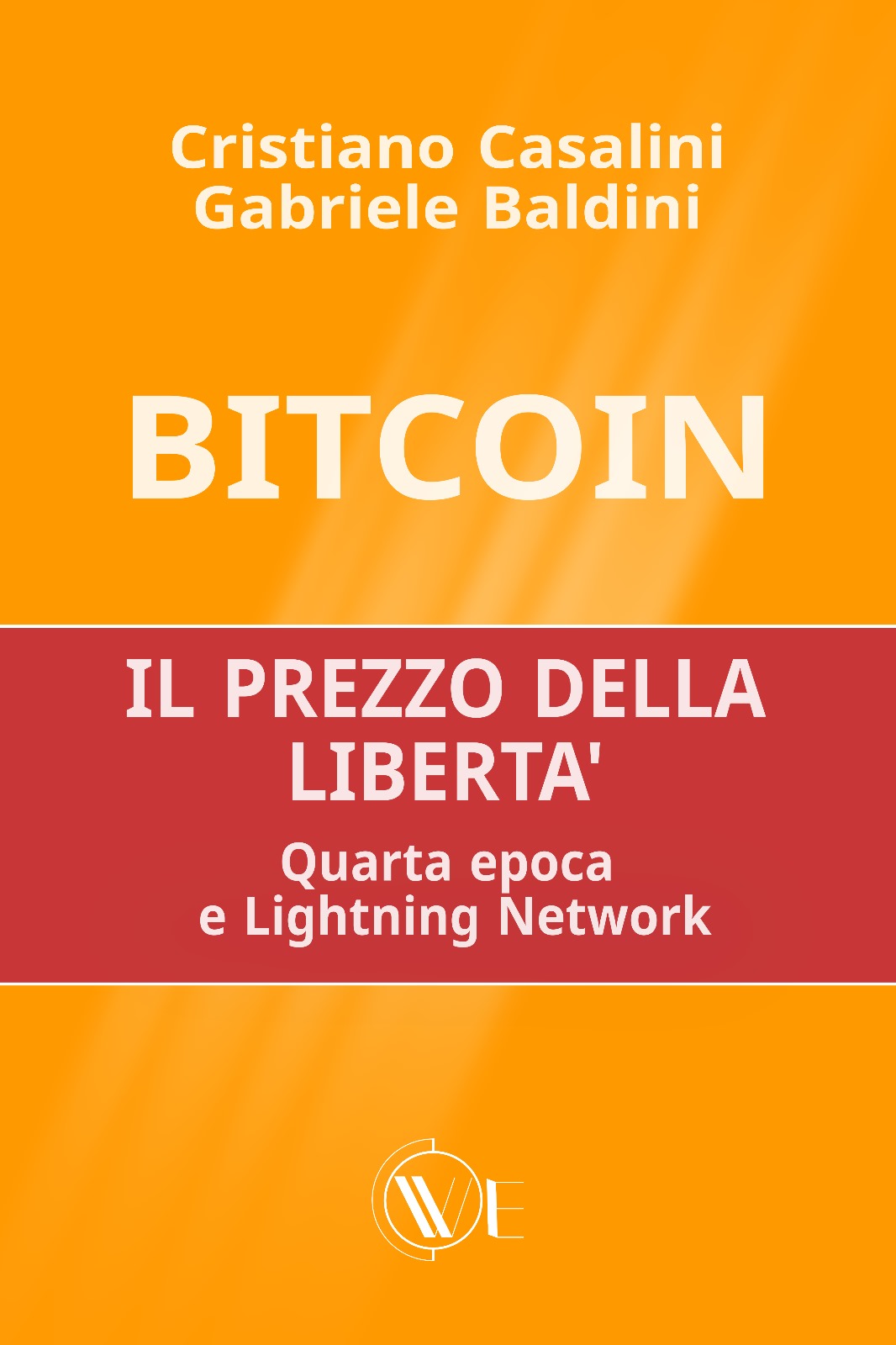 Bitcoin il Prezzo della Libertà - Quarta epoca e Lightning Network